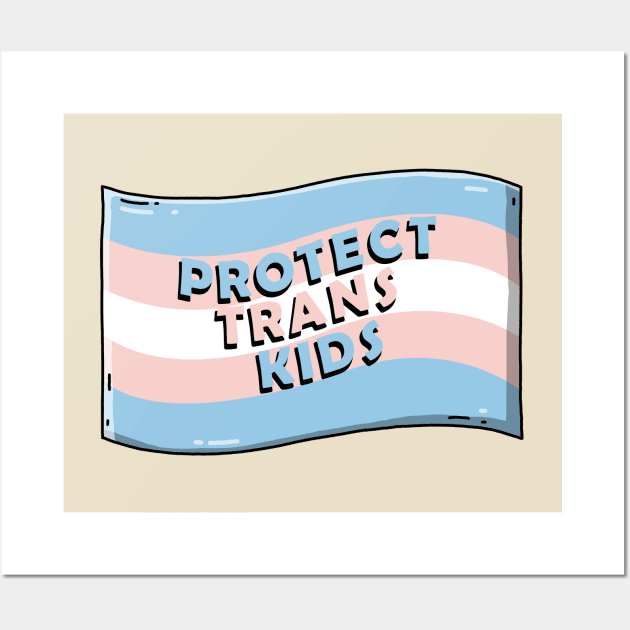 Protect Trans Kids Wall Art by mia_me